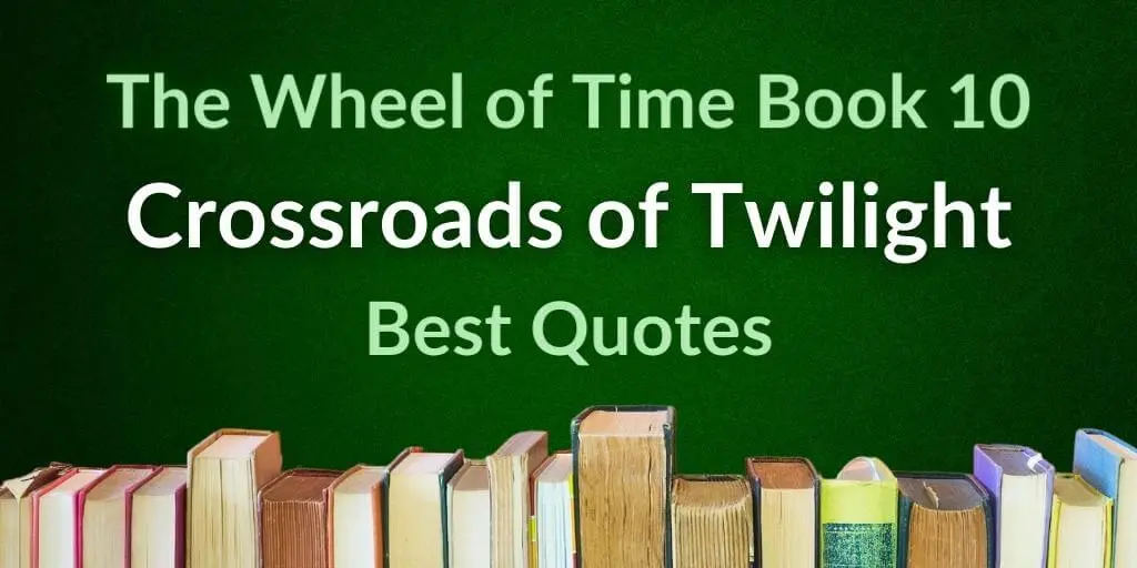Books on a green background with green and white typography introducing the “Best Quotes from Crossroads of Twilight” post.