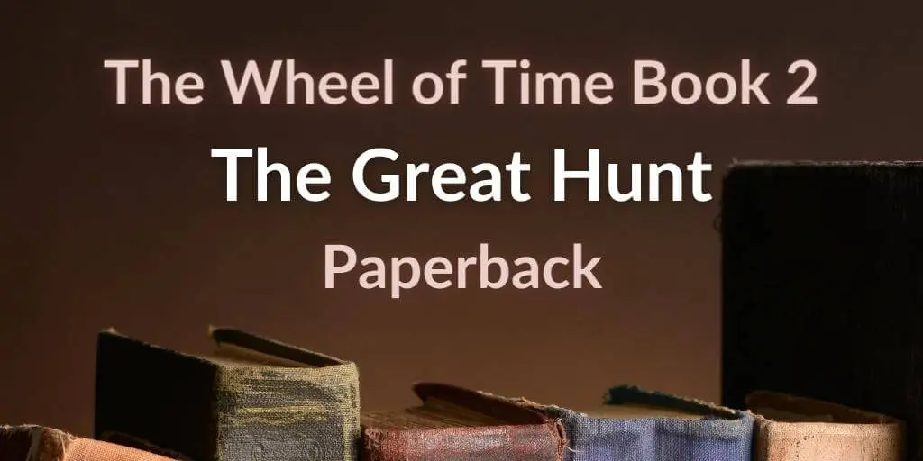 Old books on a gradient brown background. Brown and white typography reads, “The Wheel of Time Book 2: The Great Hunt Paperback.”
