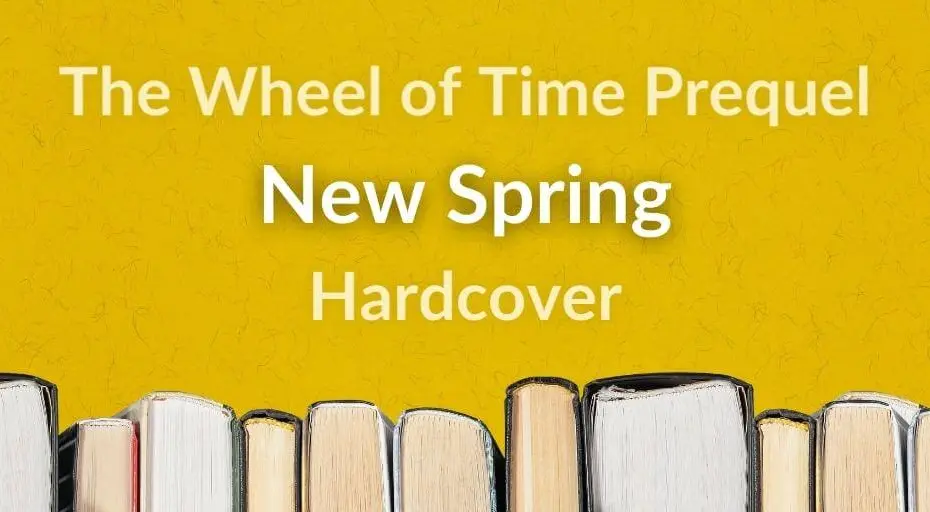 Books on a mustard-yellow background. Yellow and white typography reads “The Wheel of Time Prequel: New Spring Hardcover.”