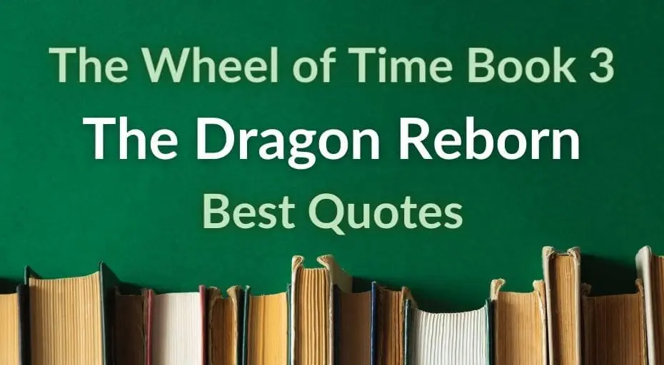 Books on a green background with green and white typography introducing the “Best Quotes from The Dragon Reborn” post.
