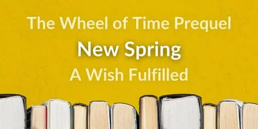 Books on a yellow background. Yellow and white typography reads “The Wheel of Time Prequel: A Wish Fulfilled.”