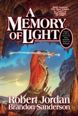 A Memory of Light hardcover, January 2013 edition from Tor Books. The cover has Rand holding Callandor at Shayol Ghul.