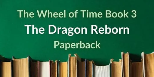Books on a green background. Green and white typography reads “The Wheel of Time Book 3: The Dragon Reborn Paperback.”