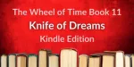 Books on a red background. Red and white typography reads “The Wheel of Time Book 11: Knife of Dreams Kindle Edition.”