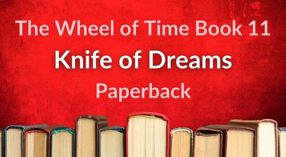 Books on a bright red background. Red and white typography reads “The Wheel of Time Book 11: Knife of Dreams Paperback.”