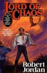 Lord of Chaos hardcover, October 1994 edition from Tor Books. The cover has Rand al'Thor in a billowy white shirt and a Draghkar overhead.