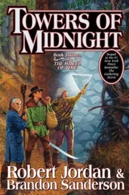 Towers of Midnight hardcover, November 2010 edition from Tor Books. The cover has Mat, Thom, and Noal at the Tower of Ghenjei.