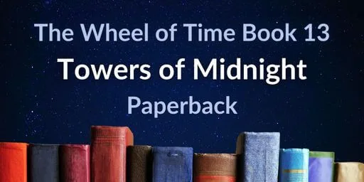 Books on a blue background. Blue and white typography reads “The Wheel of Time Book 13: Towers of Midnight Paperback.”