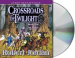 Crossroads of Twilight Audio CD read by Kate Reading & Michael Kramer. The sleeve has Mat and company on horseback.