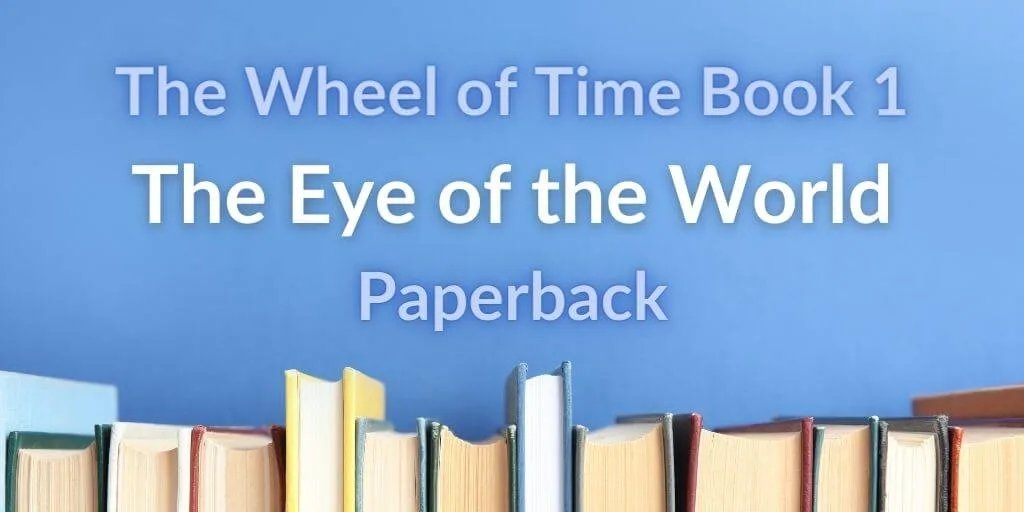 Books on a sky-blue background. Blue and white typography reads “The Wheel of Time Book 1: The Eye of the World Paperback.”