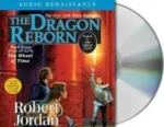 The Dragon Reborn Audio CD read by Kate Reading & Michael Kramer. The sleeve has Rand reaching for Callandor in the Stone of Tear.