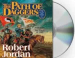 The Path of Daggers Audio CD read by Kate Reading & Michael Kramer. The sleeve has Rand leading cavalry in battle.