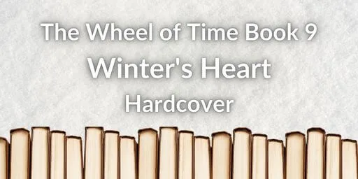 A row of books on a white background. White typography reads “The Wheel of Time Book 9: Winter’s Heart Hardcover.”