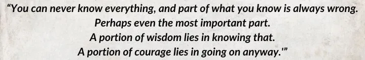 A white parchment with a Lan Mandragoran quote from Winter’s Heart begins: “You can never know everything, and part of what you know is always wrong…”