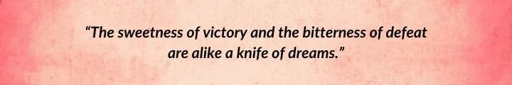 A red parchment with a quote from Knife of Dreams reads: “The sweetness of victory and the bitterness of defeat are alike a knife of dreams.”