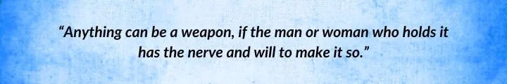 A blue parchment with a Lan Mandragoran quote from The Eye of the World begins: “Anything can be a weapon…”