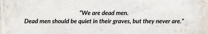 A white parchment with a Lews Therin Telamon quote from Winter’s Heart reads: “We are dead men. Dead men should be quiet in their graves, but they never are.”