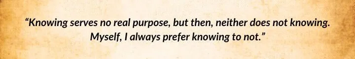 A brown parchment with a Verin Mathwin quote from The Great Hunt begins: “Knowing serves no real purpose…”