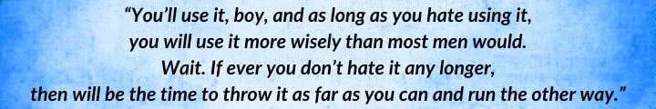 A blue parchment with an Elyas Machera quote from The Eye of the World begins: “You’ll use it, boy, and as long as you hate using it…”