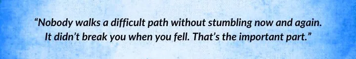 A blue parchment with a Tam al’Thor quote from Towers of Midnight begins: “Nobody walks a difficult path without stumbling now and again...”