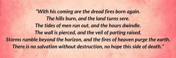 A red parchment with a quote from The Fires of Heaven begins: “With his coming are the dread fires born again…”