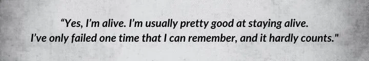A dark-gray parchment with a Mat Cauthon quote from A Memory of Light begins: “Yes, I’m alive. I’m usually pretty good at staying alive…”