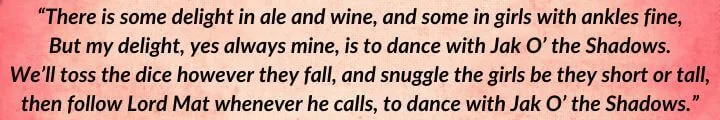A red parchment with a Mat Cauthon quote from Knife of Dreams begins: “There is some delight in ale and wine, and some in girls with ankles fine...”