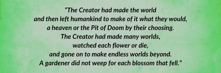 A green parchment with a Rand al’Thor quote from Crossroads of Twilight begins: “The Creator had made the world and then left humankind to make of it what they would...”