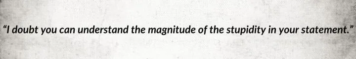 A gray parchment with a Moridin quote from The Gathering Storm reads: “I doubt you can understand the magnitude of the stupidity in your statement.”