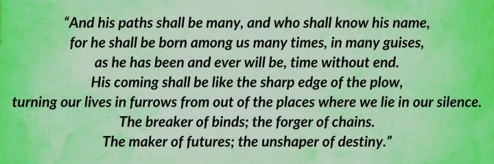 A green parchment with a quote from The Dragon Reborn begins: “And his paths shall be many, and who shall know his name…”