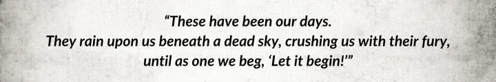 A gray parchment with a quote from The Gathering Storm begins: “These have been our days…”