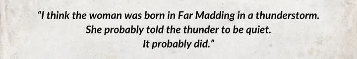 A white parchment with a Basel Gill quote from Winter’s Heart begins: “I think the woman was born in Far Madding in a thunderstorm…”