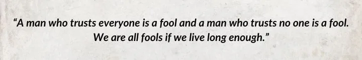 A white parchment with a Lews Therin Telamon quote from Winter’s Heart begins: “A man who trusts everyone is a fool...”