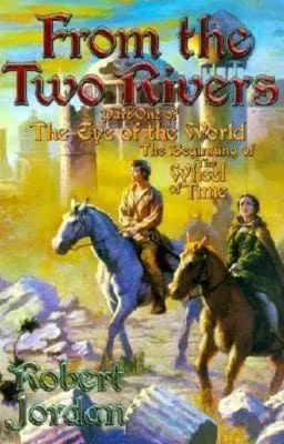 From the Two Rivers paperback, January 2002 edition from Starscape. The cover features Rand and Egwene on horseback in Shadar Logoth.